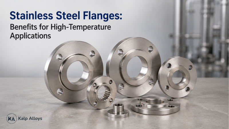 Stainless Steel Flanges: Benefits for High-Temperature Applications