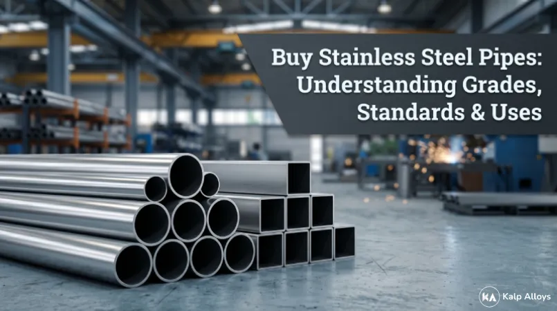 Buy Stainless Steel Pipes: Understanding Grades, Standards & Uses