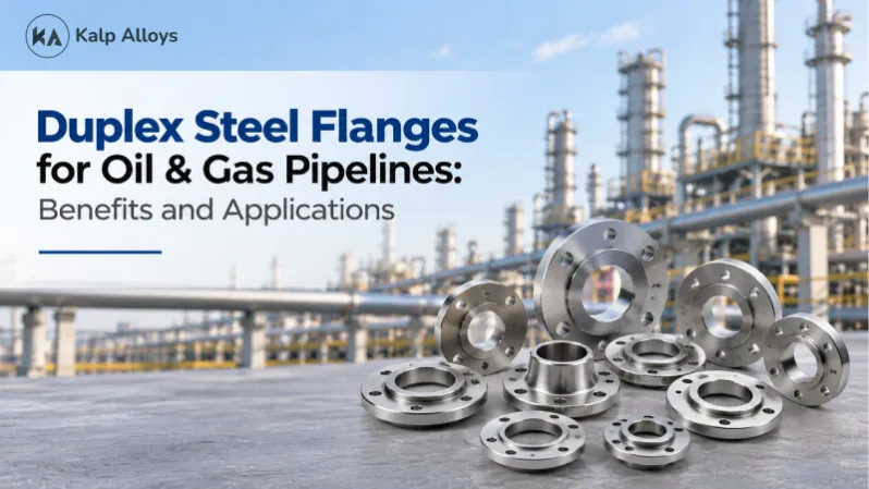 Duplex Steel Flanges for Oil & Gas Pipelines: Benefits and Applications