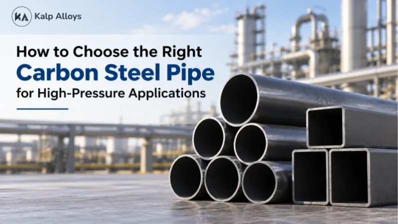 How to Choose the Right Carbon Steel Pipe for High-Pressure Applications
