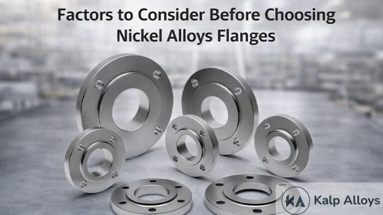 factors-to-consider-before-choosing-nickel-alloys-flanges