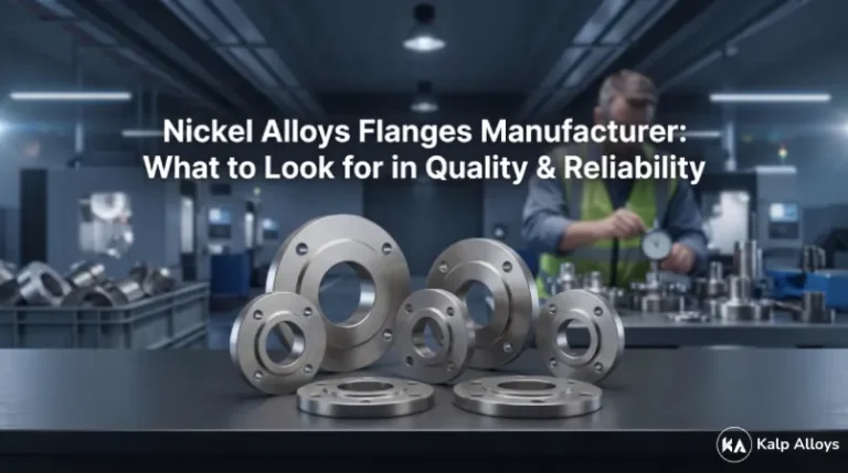 nickel-alloys-flanges-manufacturer-what-to-look-for-in-quality-reliability