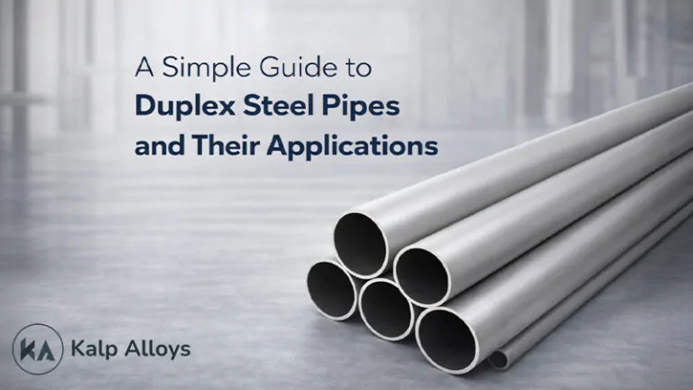 A Simple Guide To Duplex Steel Pipes And Their Applications